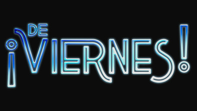 Imagen de ¡De Viernes! (T4): Ep.11 - 3