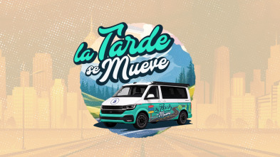 Imagen de La tarde se mueve (T1): Ep.8 - 3