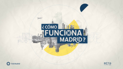 Cómo funciona Madrid (T1): El turismo en Madrid