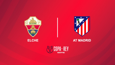 Octavos de final: Elche - At. Madrid