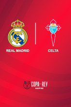 Octavos de final: Real Madrid - Celta de Vigo