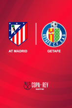 Cuartos de final: At. Madrid - Getafe