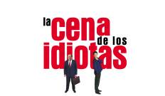 La cena de los idiotas