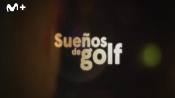 Sueños de Golf. T(2021). Sueños de Golf (2021): Circuito de leyendas