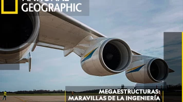 Megaestructuras: Maravillas de la ingeniería