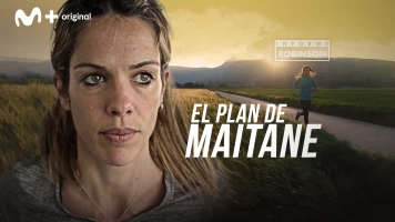 Informe Robinson. T(5). Informe Robinson (5): El plan de Maitane