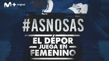 #ASNOSAS. El Depor juega en femenino