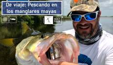 De viaje: pescando en los manglares mayas