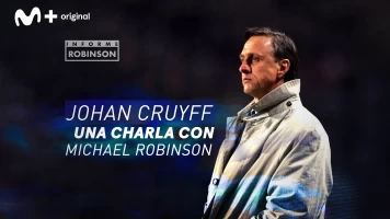 Informe Robinson. T(2). Informe Robinson (2): Johan Cruyff. Una charla con Michael Robinson