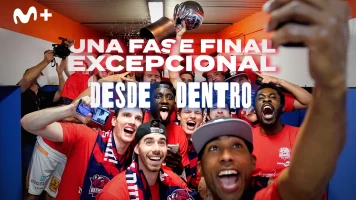 Una fase final excepcional desde dentro