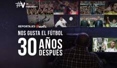 Nos gusta el fútbol...30 años después