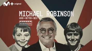 Informe Robinson. T(13). Informe Robinson (13): Michael Robinson. Good, Better, Best