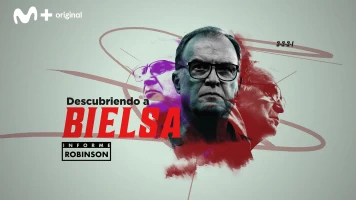 Informe Robinson. T(5). Informe Robinson (5): Descubriendo a Bielsa