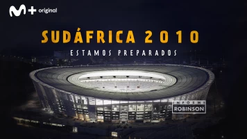 Informe Robinson. T(3). Informe Robinson (3): Sudáfrica 2010. Estamos Preparados