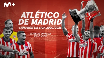 Atlético de Madrid Campeón de Liga 20-21. Especial entrega de la Copa