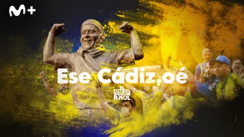 El fútbol según Raúl. T(2). El fútbol según Raúl (2): Ese Cádiz, oé