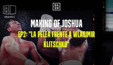 Making Of Joshua. T(1). Making Of Joshua (1): La pelea frente a Wladimir Klitschko