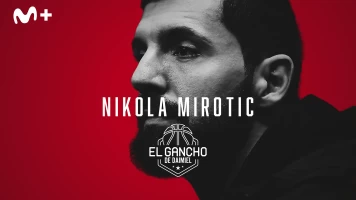 El Gancho de Daimiel: Nikola Mirotic