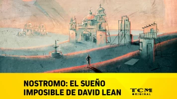 Selección TCM: Nostromo: el sueño imposible de David Lean