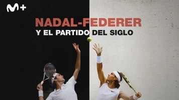 Nadal - Federer y el partido del siglo