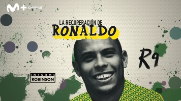 Informe Robinson. T(2). Informe Robinson (2): La recuperación de Ronaldo