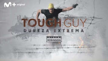 Informe Robinson. T(3). Informe Robinson (3): Tough Guy. Dureza extrema