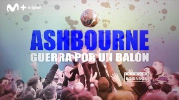 Informe Robinson. T(1). Informe Robinson (1): Ashbourne, guerra por un balón