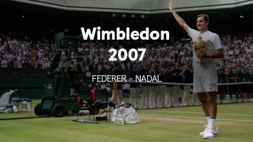 Wimbledon. T(2007). Wimbledon (2007): R. Federer - R. Nadal.  Final