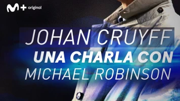 Informe Robinson. T(2). Informe Robinson (2): Johan Cruyff. Una charla con Michael Robinson