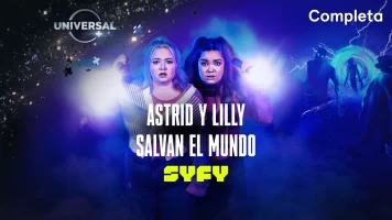 Astrid y Lilly salvan el mundo