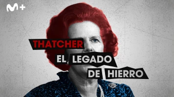 Thatcher: el legado de hierro