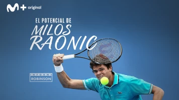 Informe Robinson. T(4). Informe Robinson (4): El potencial de Milos Raonic