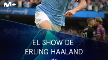 Magazine Champions. Protagonistas. T(22/23). Magazine... (22/23): El Show de Erling Haaland