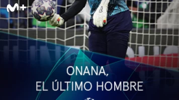 Magazine Champions. Protagonistas. T(22/23). Magazine... (22/23): Onana, el último hombre