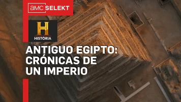 Antiguo Egipto: Crónicas de un imperio