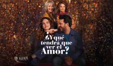 ¿Y qué tendrá que ver el amor?