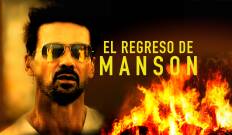 El regreso de Manson