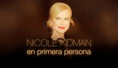 Nicole Kidman en primera persona