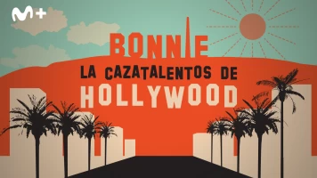 Bonnie. La cazatalentos de Hollywood