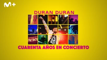 Duran Duran: Cuarenta años en concierto