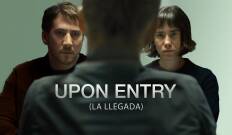 Upon Entry (La llegada)