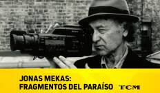 Jonas Mekas: Fragmentos del Paraiso