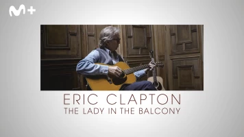 Eric Clapton: The Lady In The Balcony