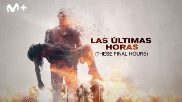 Las últimas horas (These Final Hours)