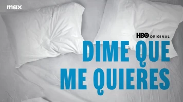 Dime que me quieres