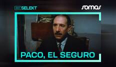 Paco, el seguro