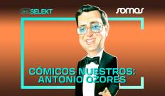 Cómicos nuestros: Antonio Ozores