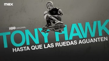 Tony Hawk: Hasta que las ruedas aguanten