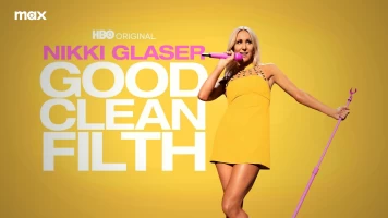 Nikki Glaser: Good Clean Filth