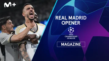 Magazine Champions. Protagonistas. T(23/24). Magazine... (23/24): Real Madrid Opener